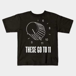 These Go to 11 Kids T-Shirt